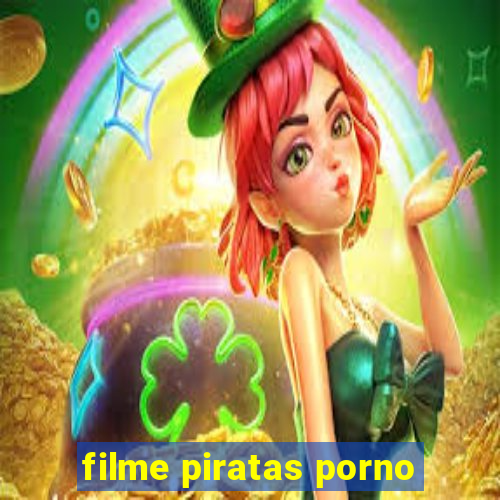 filme piratas porno